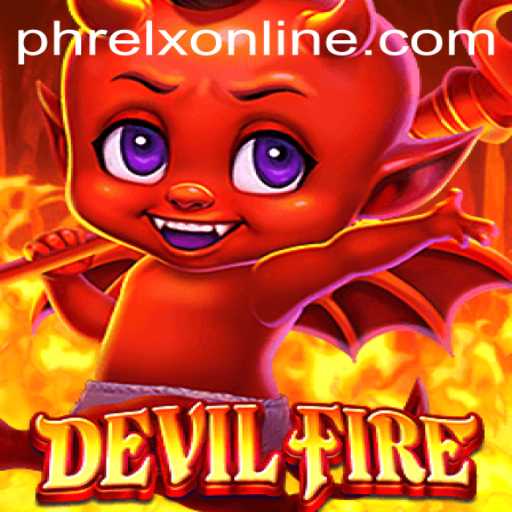 Explore the Mystical Realms of DevilFire: A Comprehensive Guide