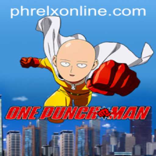 OnePunchMan: The Ultimate Virtual Battleground with PHRELX